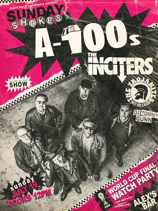 Sunday Shakes: A- 100's (Record Release Show) + The Inciters + The Trojanites + DJ Tommy Gunn