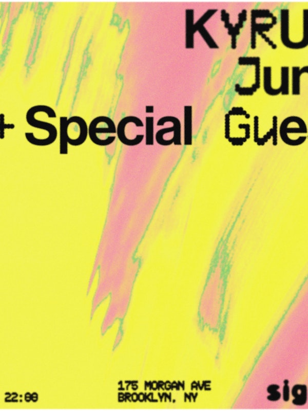 KYRUH, Juno, + Special Guest