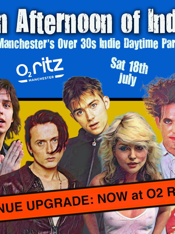 Afternoon of Indie MANCHESTER (Over 30s) 95% sold