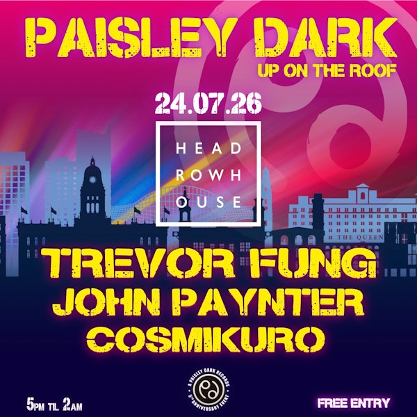 Paisley Dark Roof Takeover 24th July