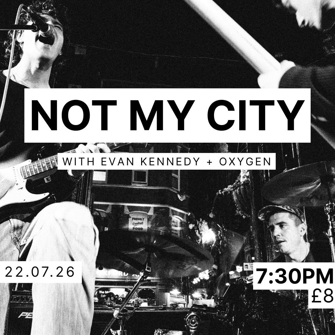 Not My City + Evan Kennedy + Oxygen