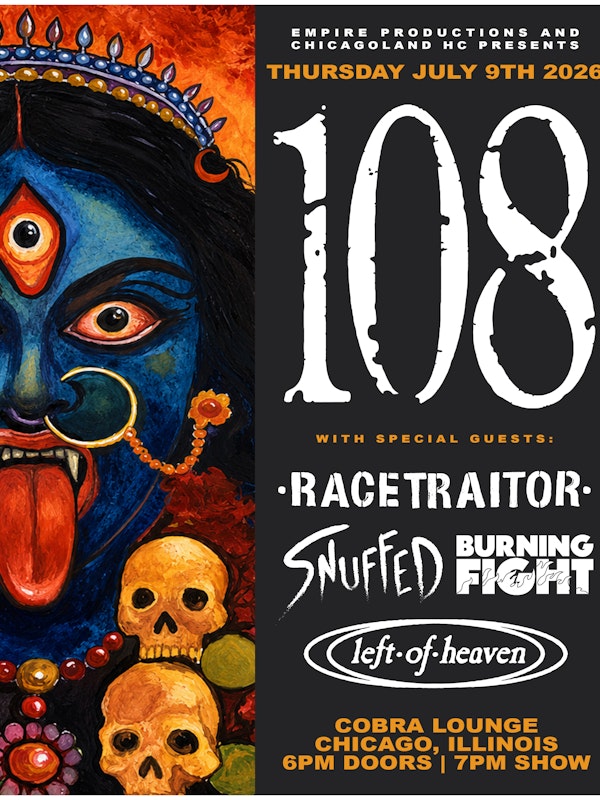 108 / Racetraitor / Snuffed / Burning Fight / Left of Heaven