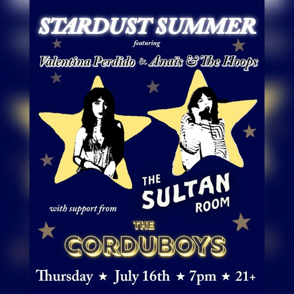 Stardust Summer ft. Valentina Perdido, Anaïs & The Hoops, The Corduboys