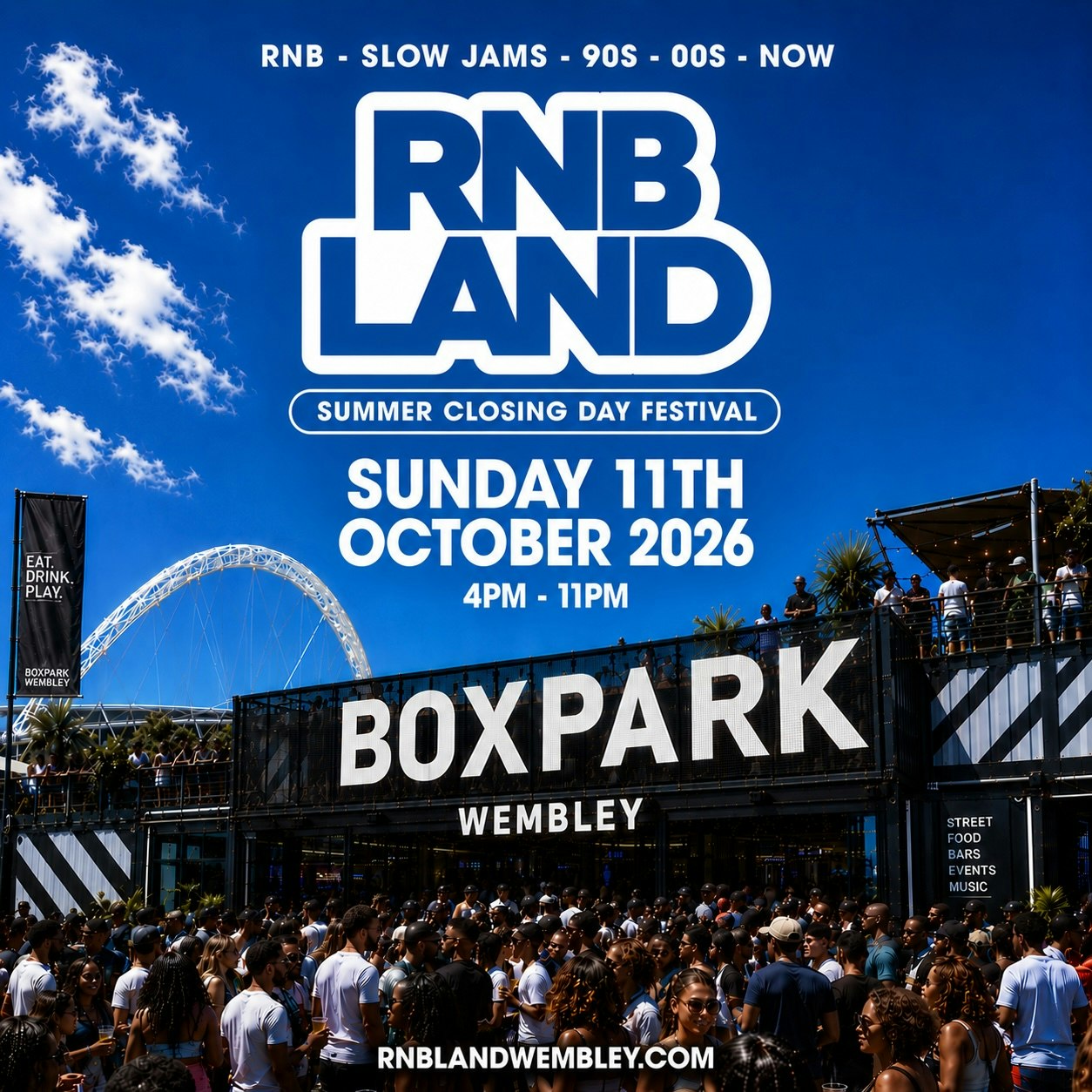 RNBLAND - London's Summer Closing RNB DAY PARTY at Boxpark Wembley, London