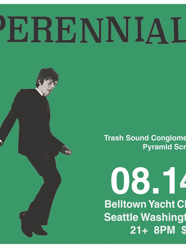 Perennial, Trash Sound Conglomerate, Pyramid Scream