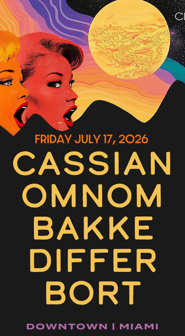 Cassian & OMNOM at Club Space
