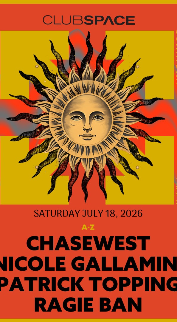 A-Z: ChaseWest, Patrick Topping & Ragie Ban at Club Space