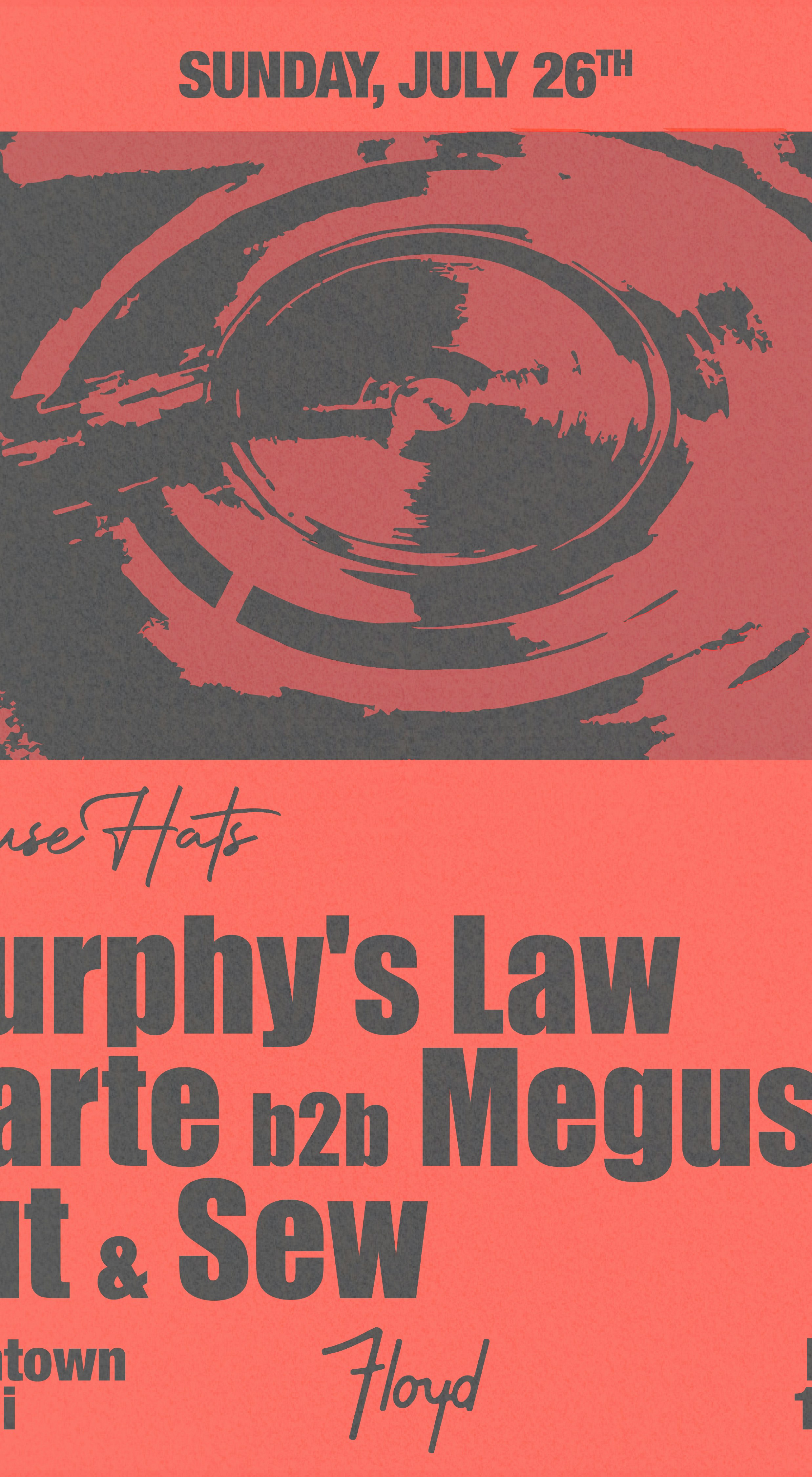 House Hats: Murphy's Law at Floyd Miami
