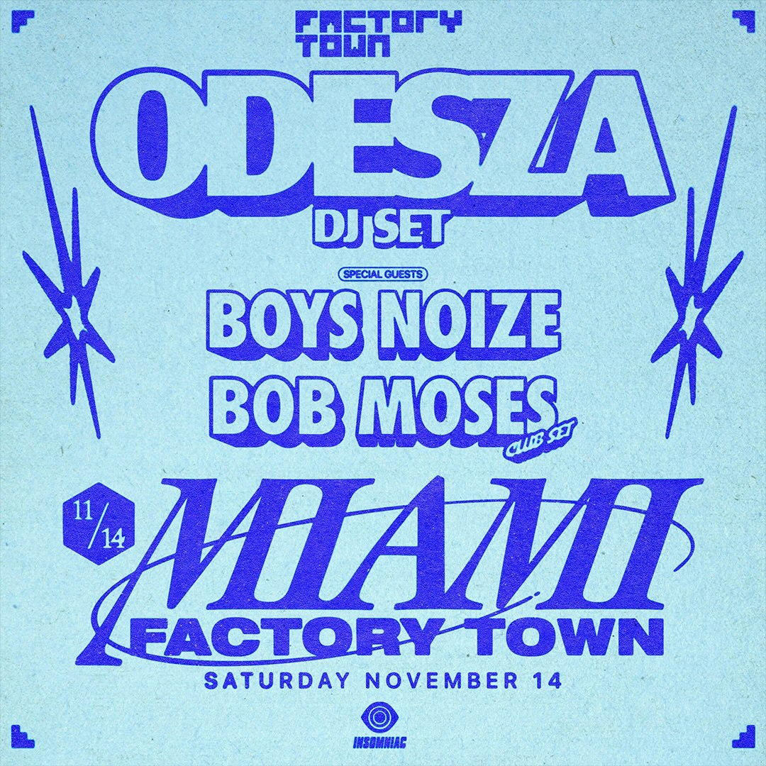 ODESZA Tickets | From $70 | 14 Nov @ Factory Town, Miami | DICE
