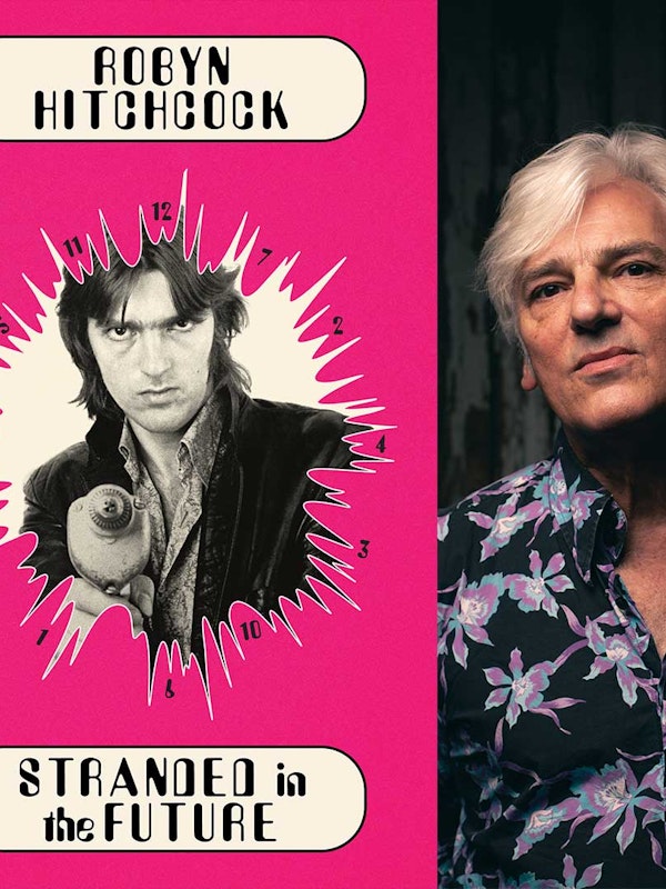 Robyn Hitchcock In Conversation + Signing