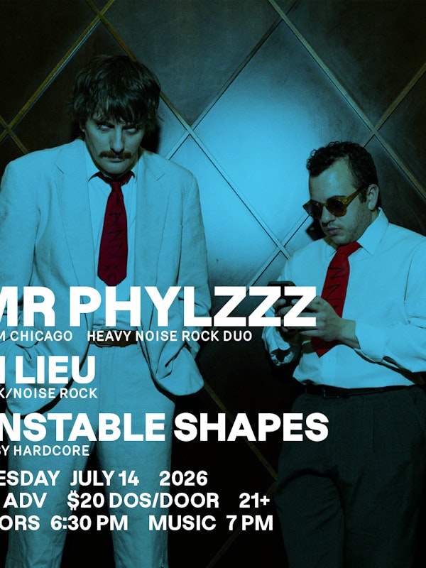Mr.Phylzzz, In Lieu, Unstable Shapes