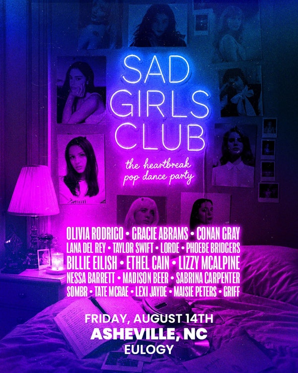 SAD GIRLS CLUB- The heartbreak pop dance party