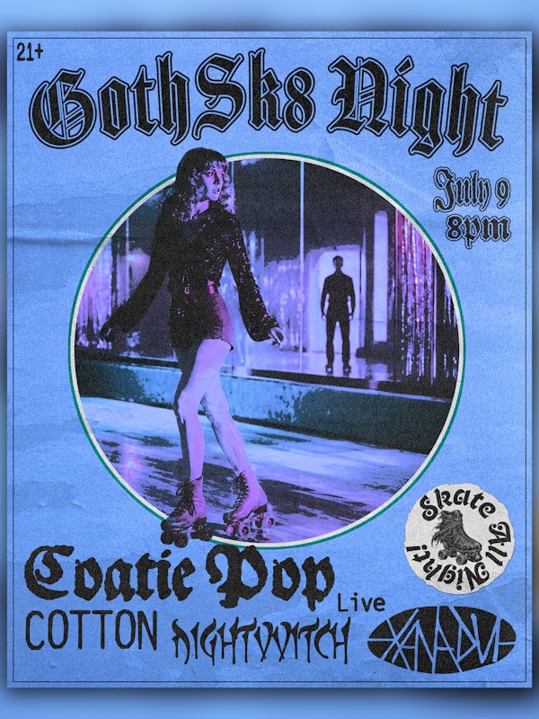 Goth Sk8: Coatie Pop (LIVE), COTTON, NIGHTVVITCH (skate all night)