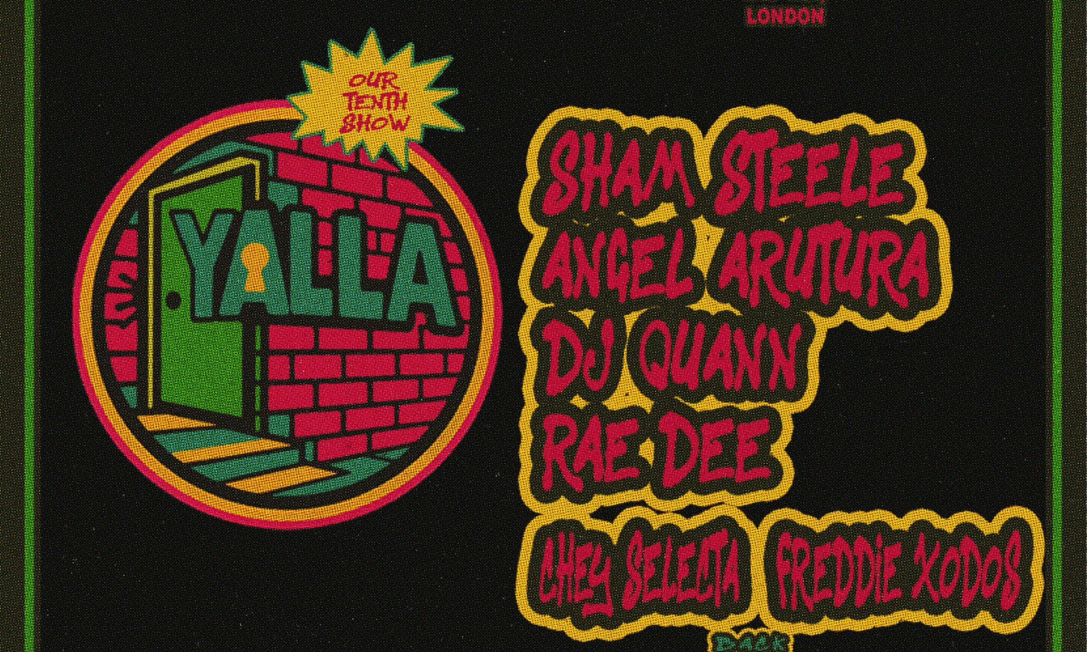 YALLA 010: Sham Steele + Angel Arutura + Freddie Xodos + Rae Dee + Chey Selecta + DJ Quann