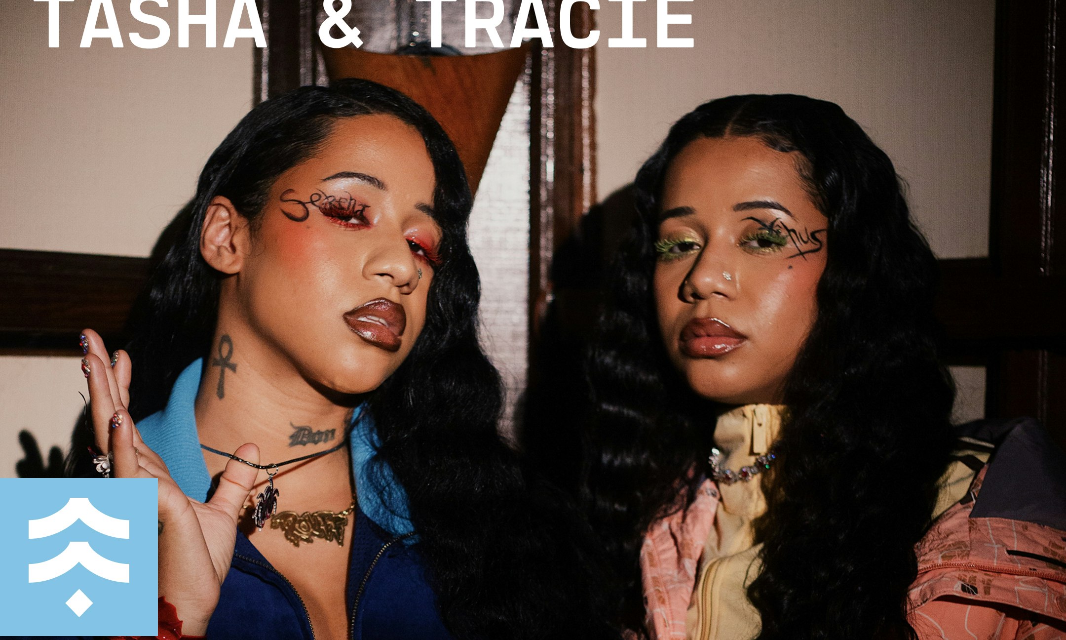SUPER: TASHA & TRACIE