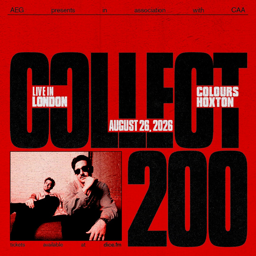 Collect 200 Tickets | £21.82 | 26 Aug @ Colours Hoxton, London | DICE