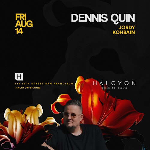 Dennis Quin at Halcyon SF