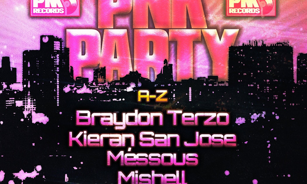 PNK Party: Mishell + More