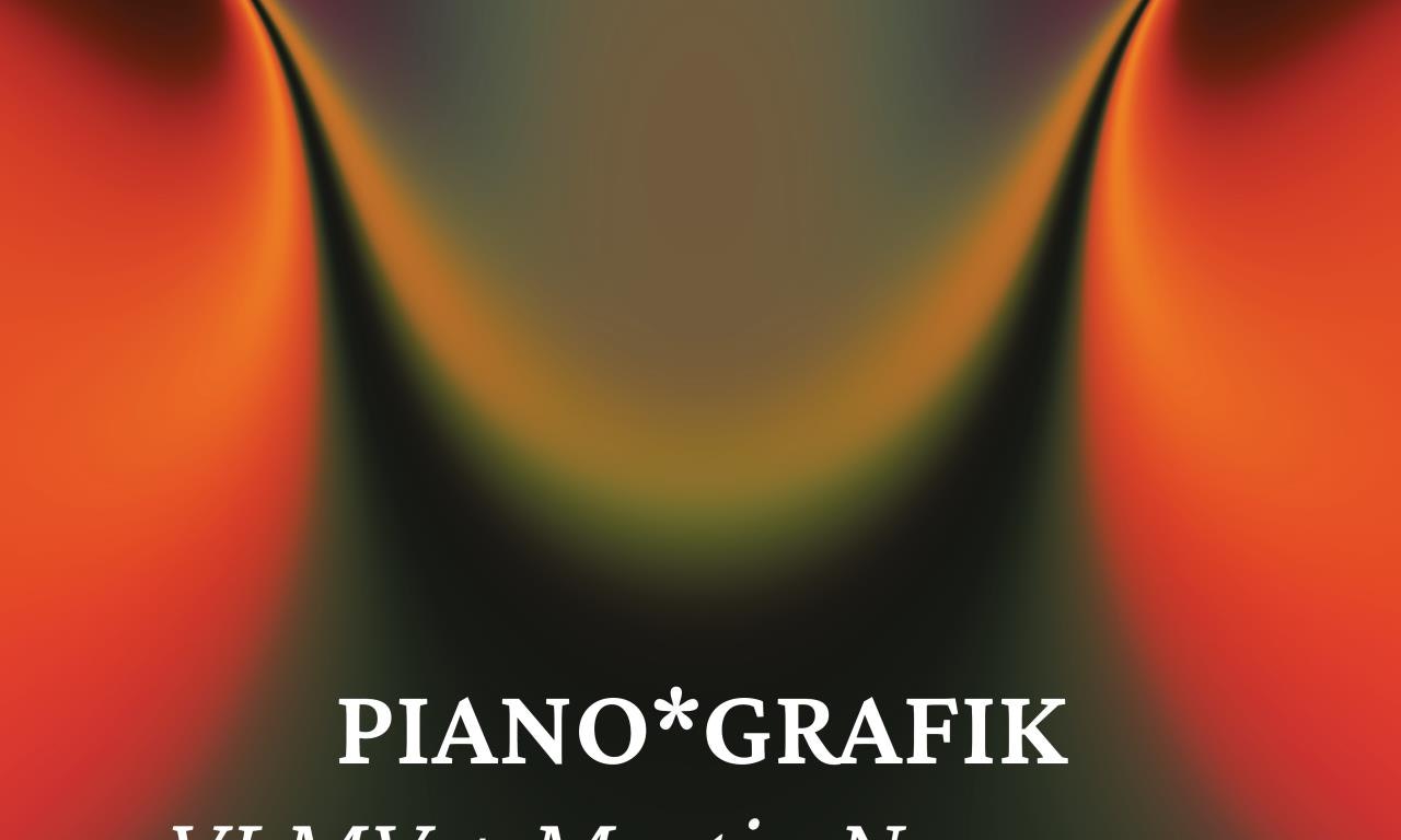 Piano*Grafik – VLMV & Martin Naumann