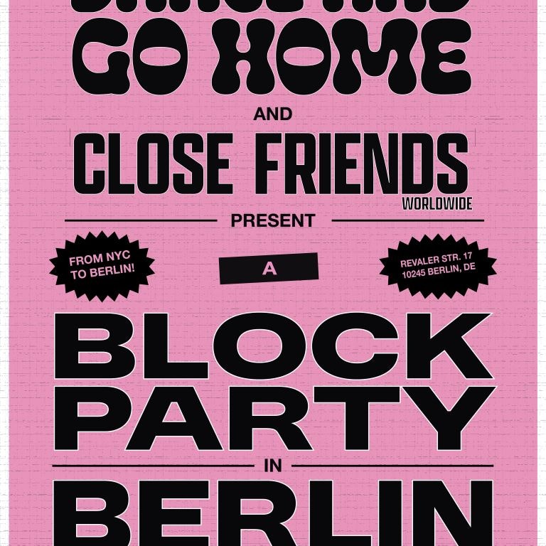 DANCE AND GO HOME x CLOSE FRIENDS WORLDWIDE - Techno Party in Berlin