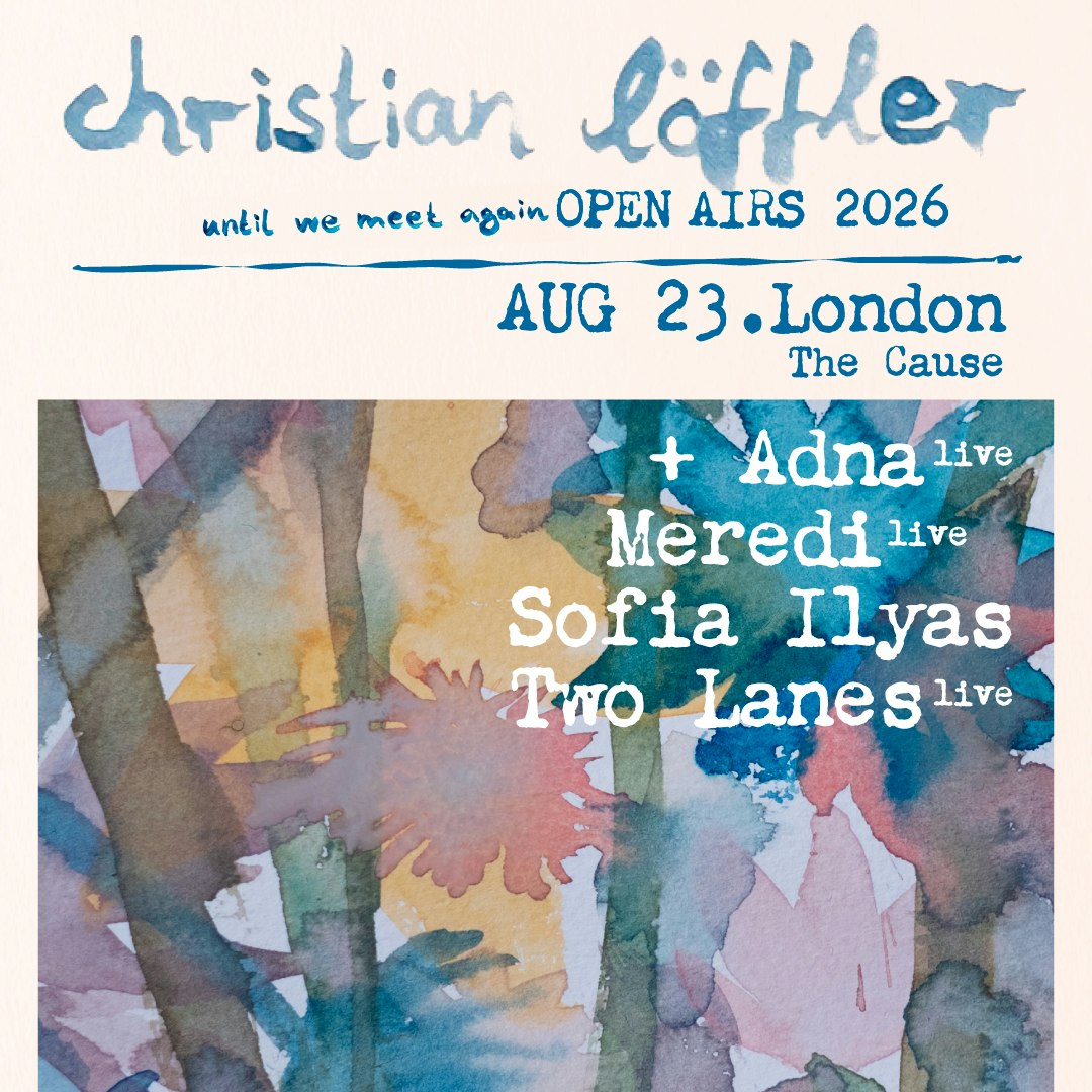 Christian Löffler presents 'Until We Meet Again'