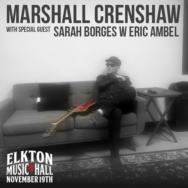 Marshall Crenshaw w/guest Sarah Borges & Eric Ambel