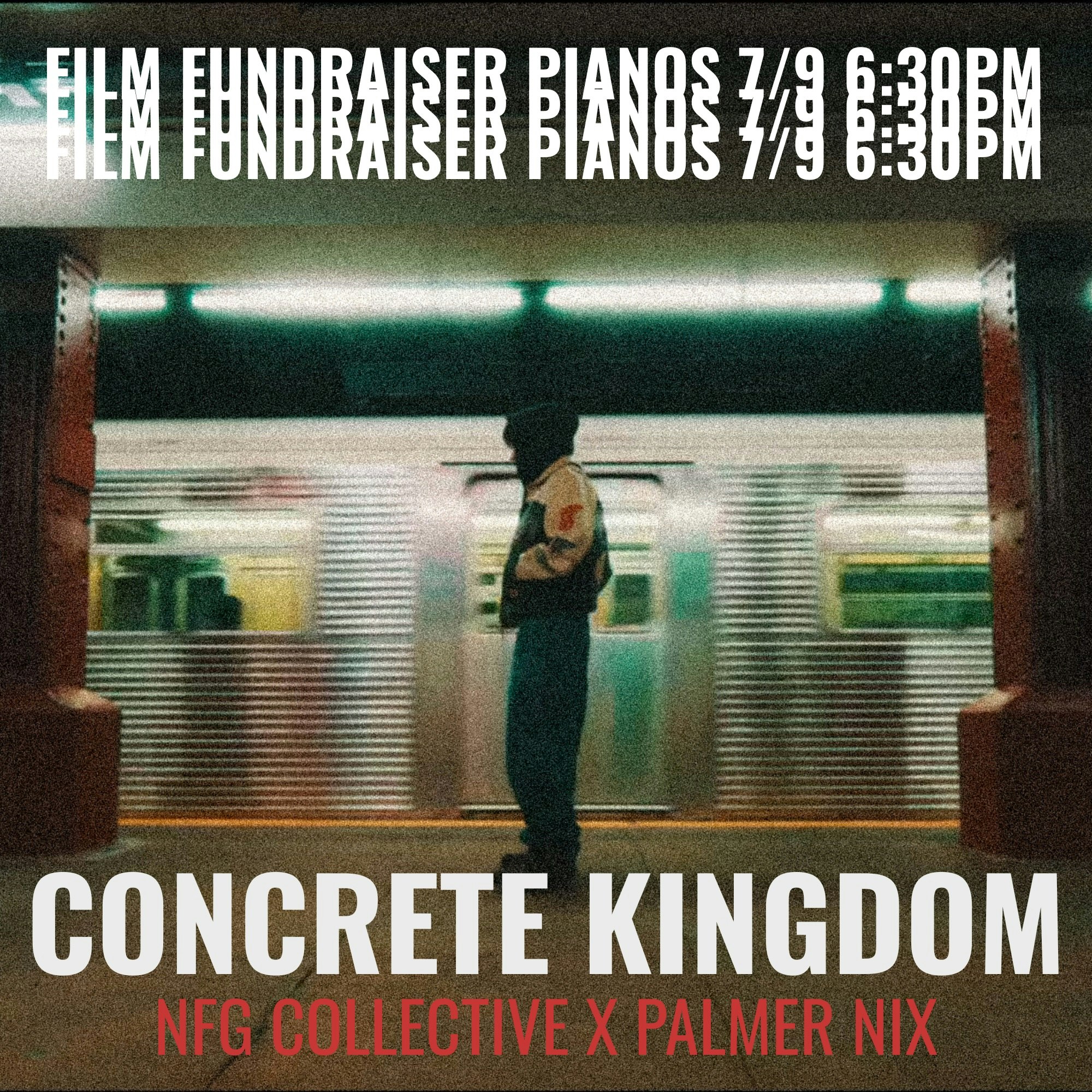 Concrete Kingdom Film Fundraiser w/ NFG Collective X Palmer Nix