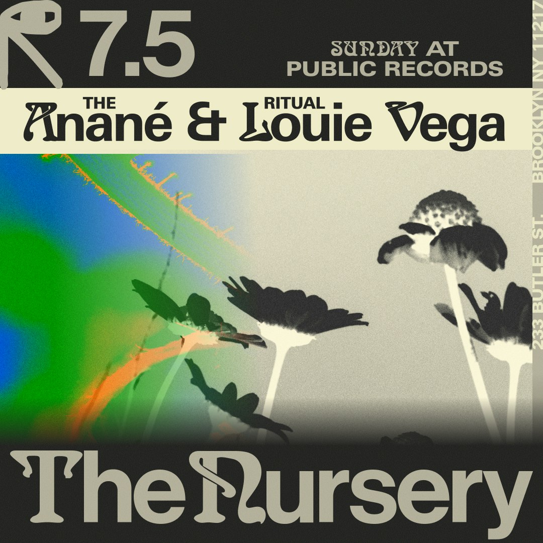 The Ritual w/ Anané & Louie Vega in The Nursery at Public Records