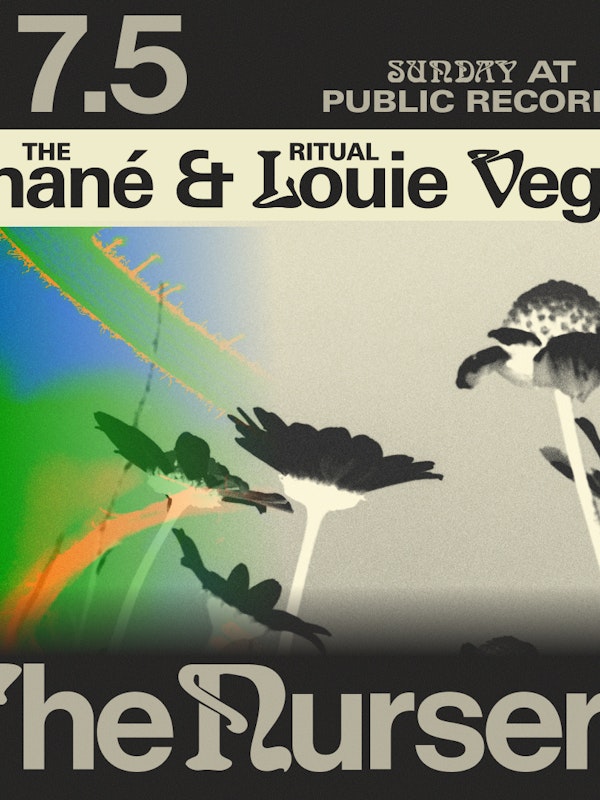 The Ritual w/ Anané & Louie Vega in The Nursery at Public Records