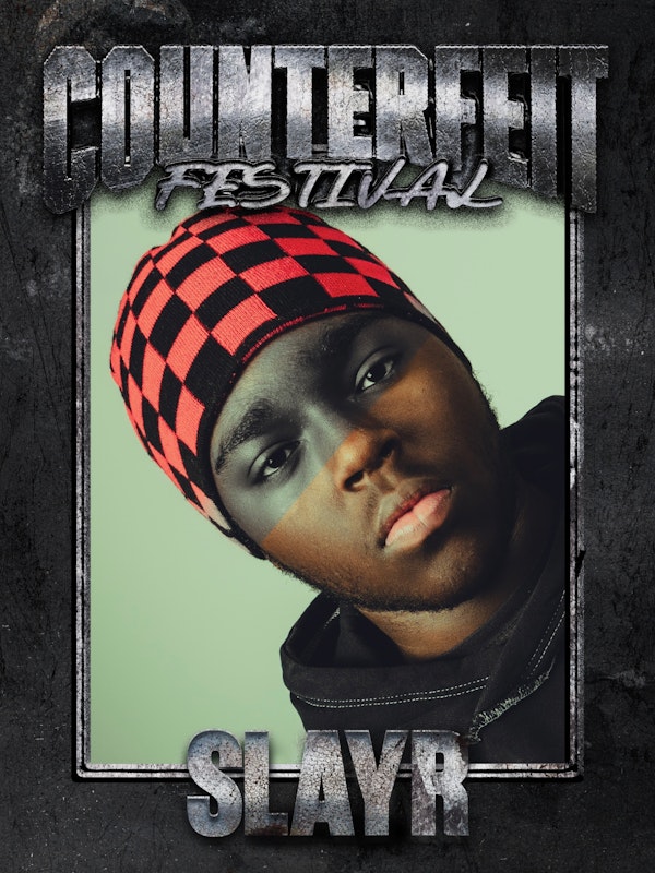 Counterfeit Festival - Slayr, Pradabagshawty + More