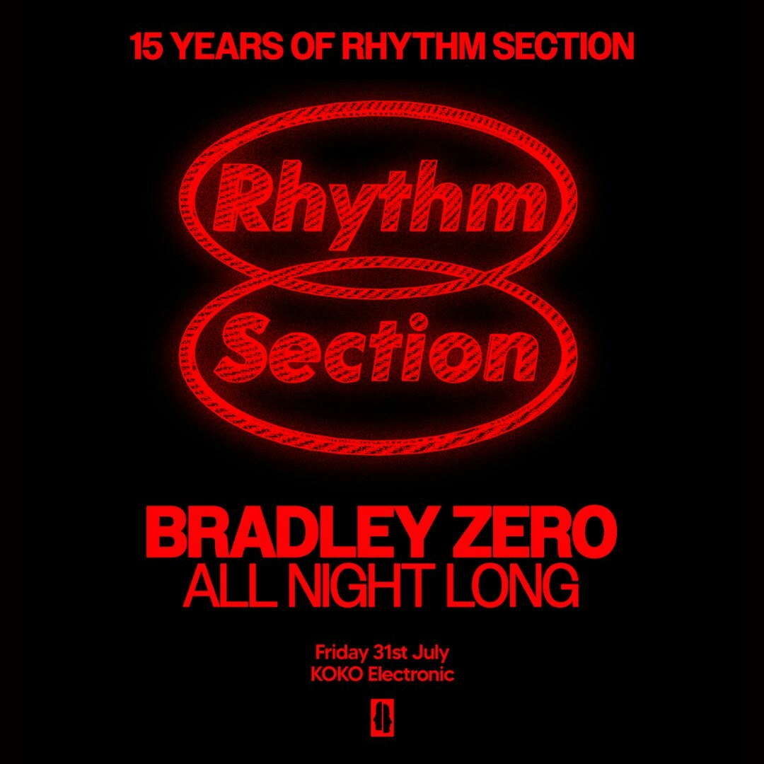 15 Years of Rhythm Section: Bradley Zero (All Night Long)