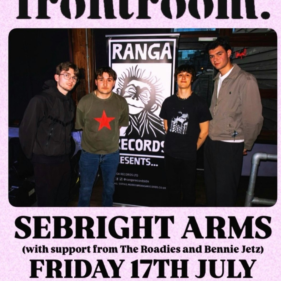 Frontroom, The Roadies, Bennie Jetz