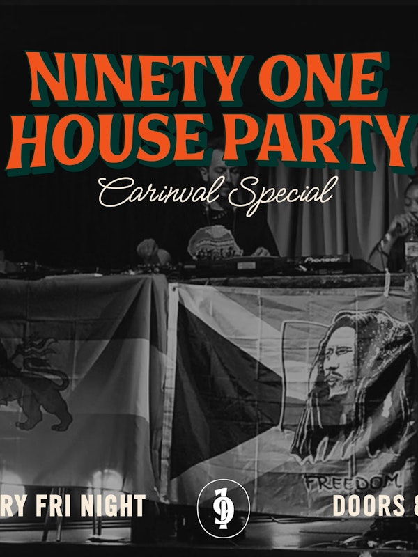 91 House Party: Carnival Special with Open The Gate