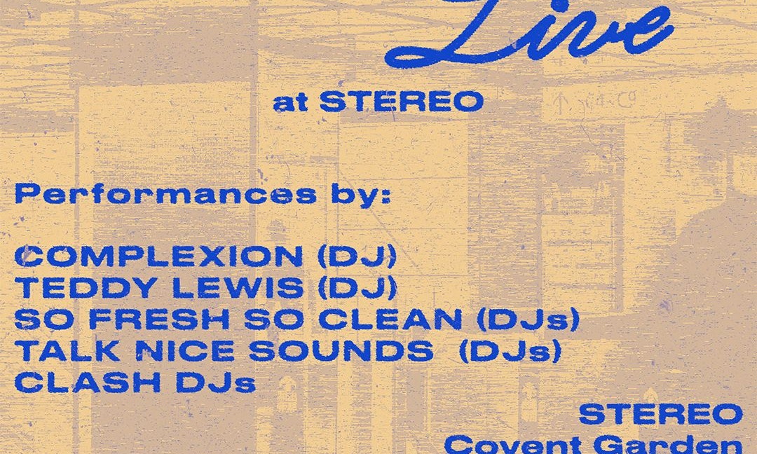Clash Live presents So Fresh So Clean & Talk Nice Sounds