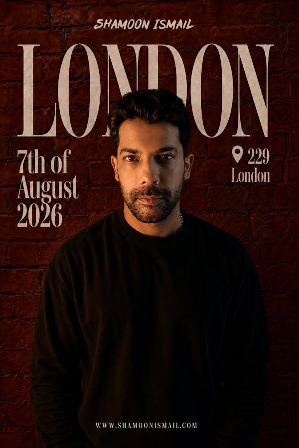 Shamoon Ismail LIVE IN LONDON