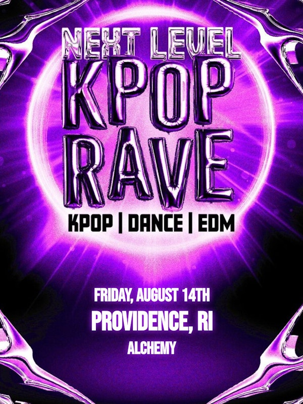 Next Level K-Pop Rave: Providence, RI