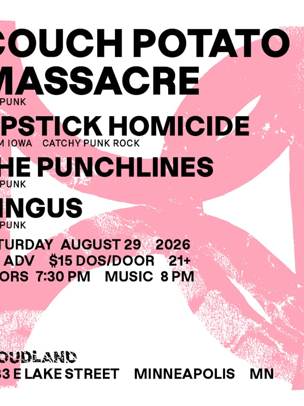 Couch Potato Massacre, Lipstick Homicide, The Punchlines, Dingus