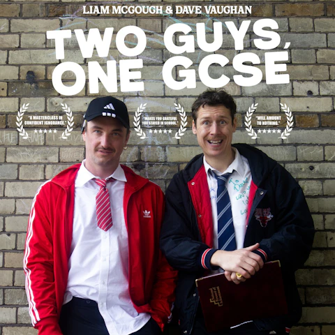 Liam McGough & Dave Vaughan: Two Guys, One GCSE