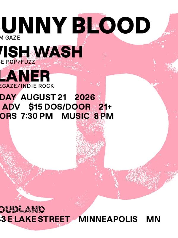 Bunny Blood, Wish Wash, Planer