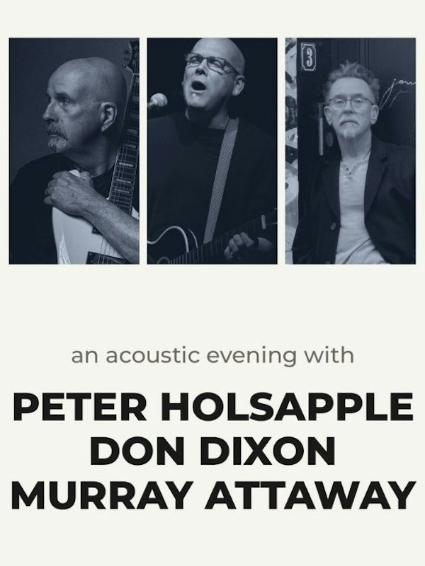 Murray Attaway, Peter Holsapple, and Don Dixon: Trio in the Attic w/ Special Guest Clay Harper