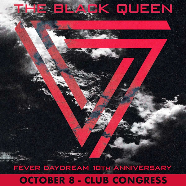 The Black Queen: Fever Daydream 10th Anniversary
