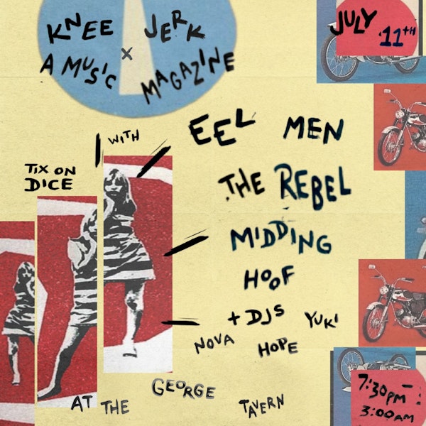 Knee Jerk x A Music Magazine: Eel Men / The Rebel / HOOF