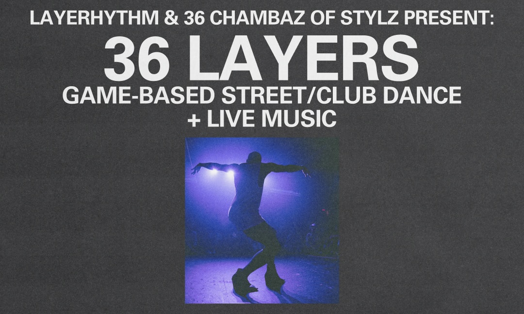 LayeRhythm & 36 Chambaz of Stylz present: 36 LAYERS