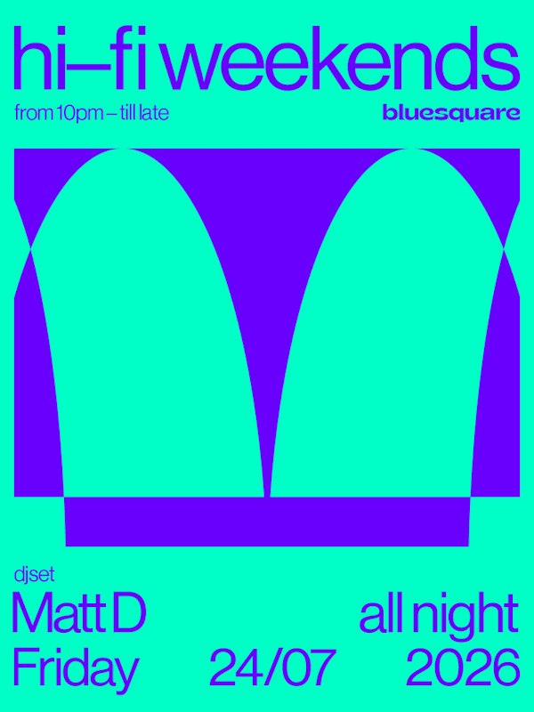Hi-Fi Weekends with MATT D *Free Entry*
