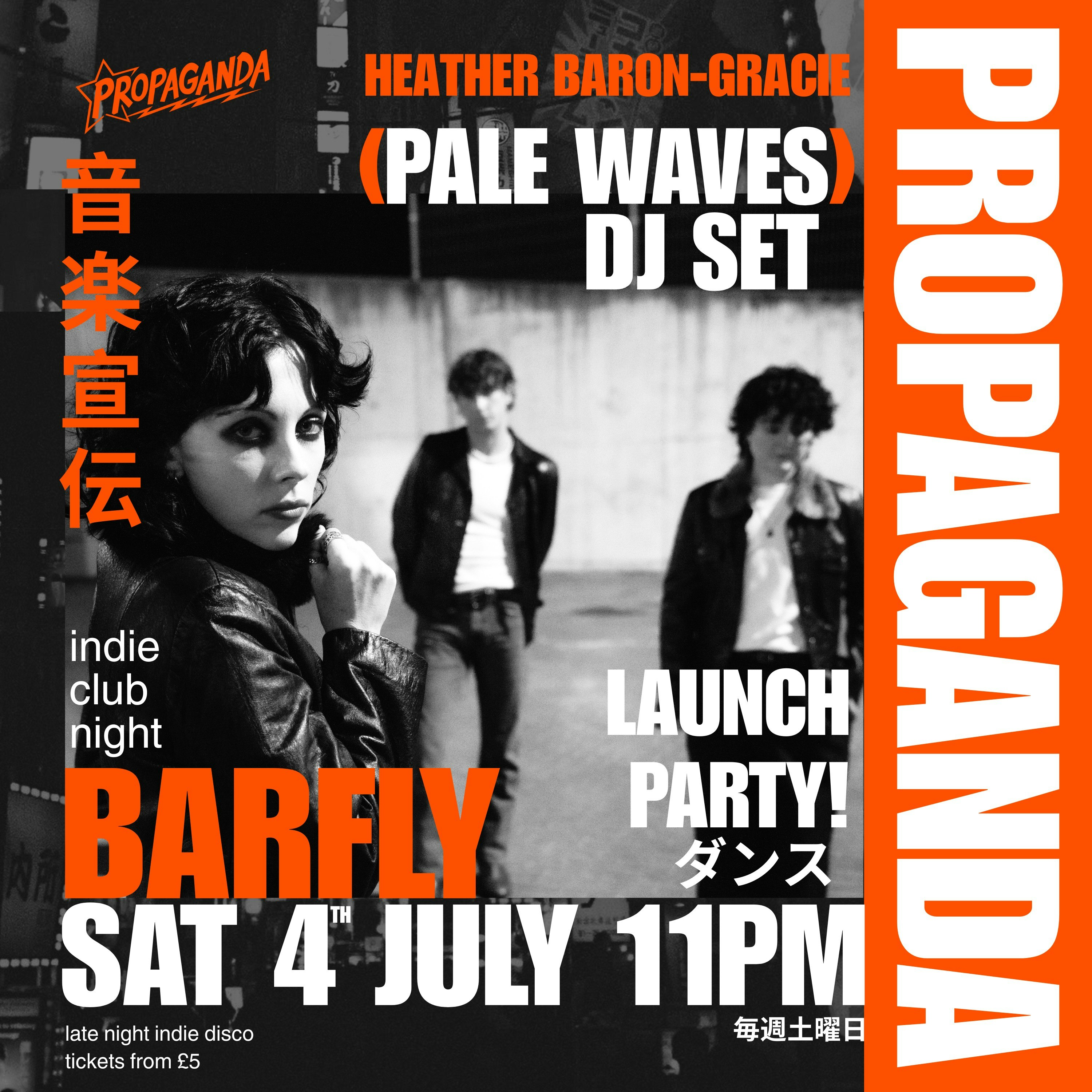 PROPAGANDA - HEATHER (PALE WAVES) DJ SET