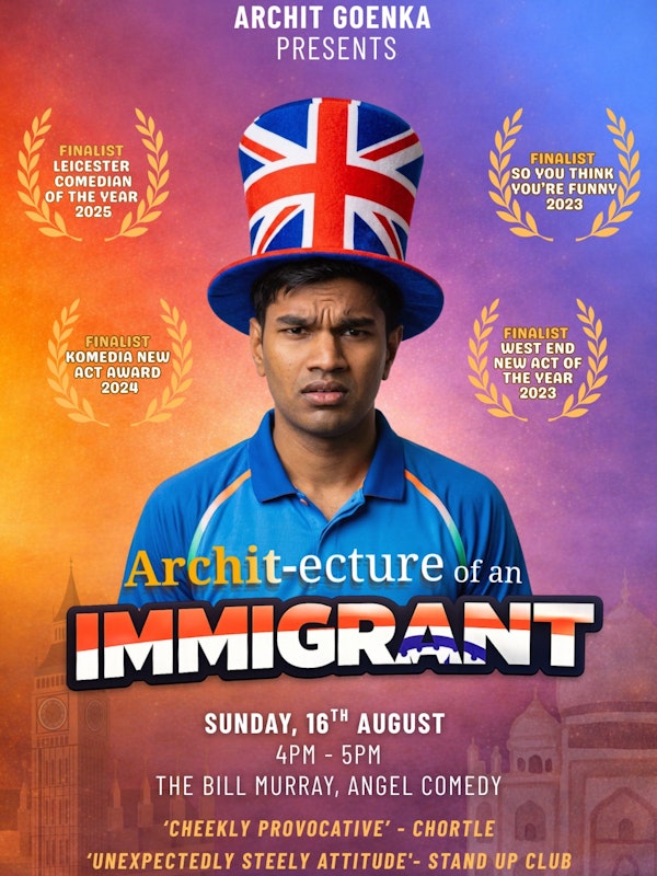 CAMDEN FRINGE - Archit Goenka: Archit-ecture of an Immigrant