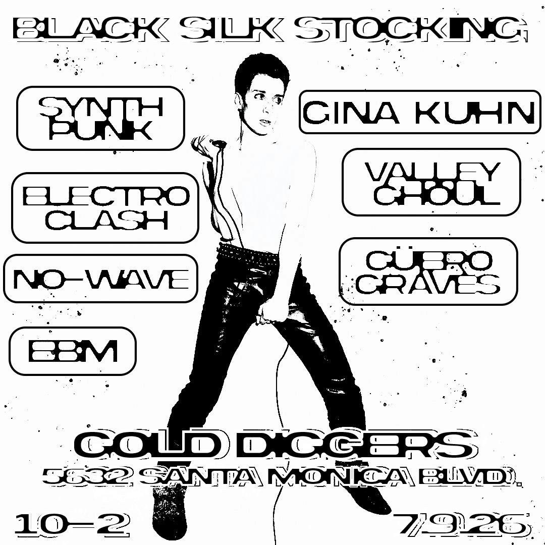 Black Silk Stocking / DJ ValleyGhoul, Gina Kuhn, & GüeroGraves