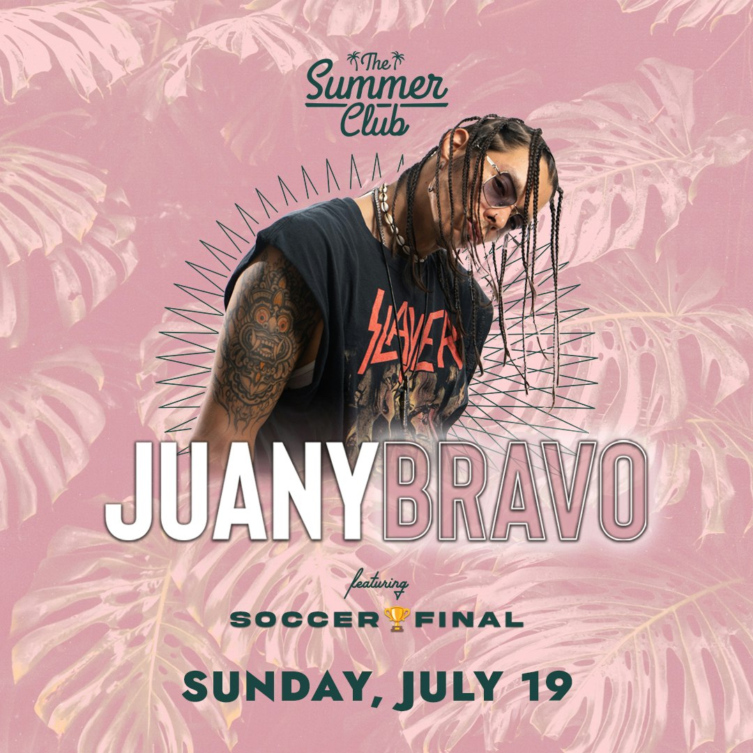 Juany Bravo at The Summer Club with The Soccer Finals