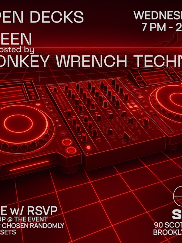 Open Decks w/ Steen and Monkey Wrench Techno