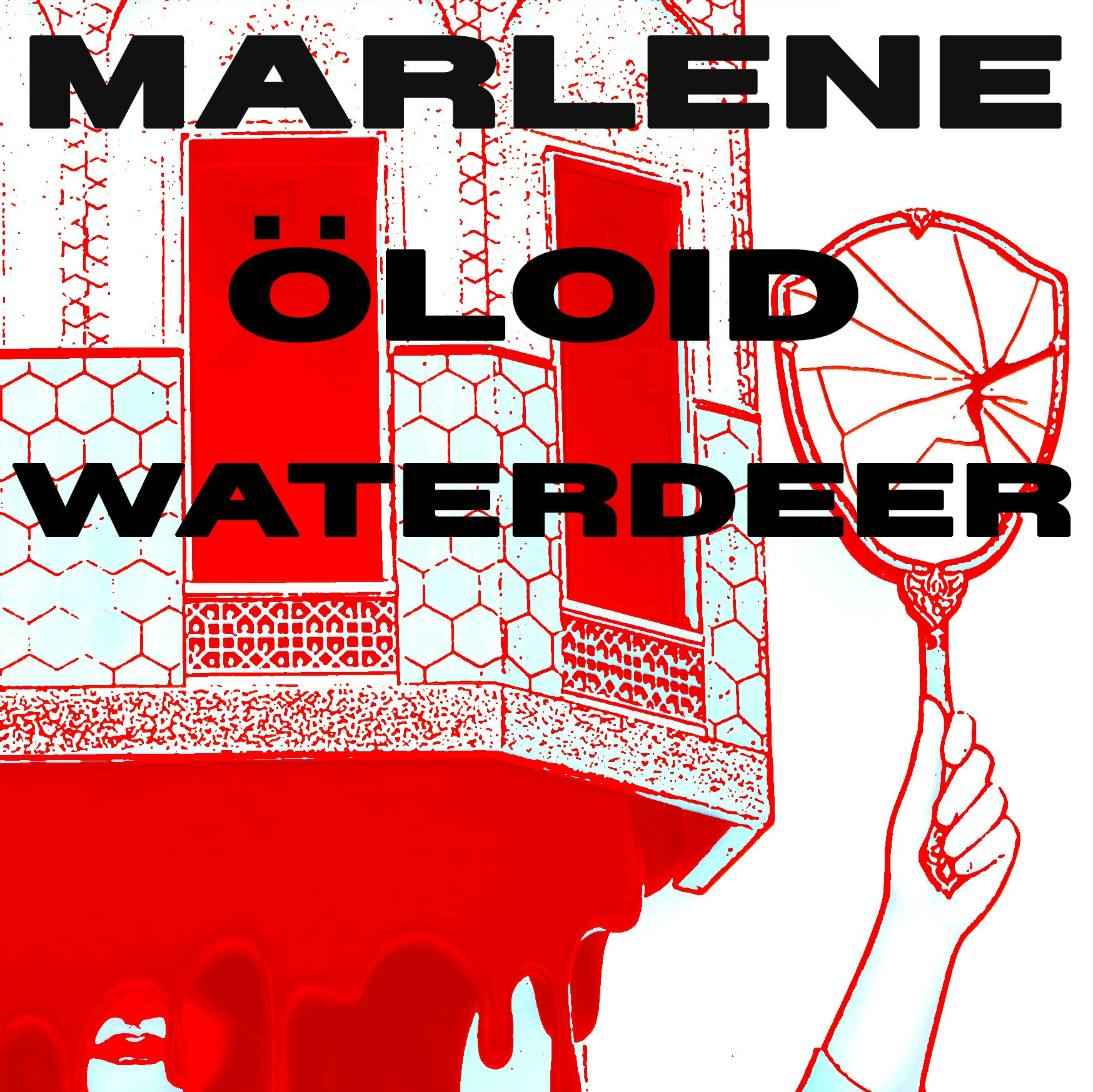 Marlene + Öloid + Waterdeer